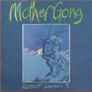 Mother Gong - Robot Woman 3