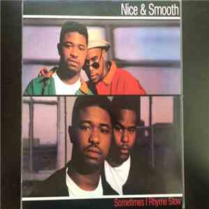 Nice & Smooth - Sometimes I Rhyme Slow