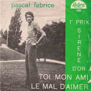 Pascal Fabrice - Toi...Mon Ami Ludwig