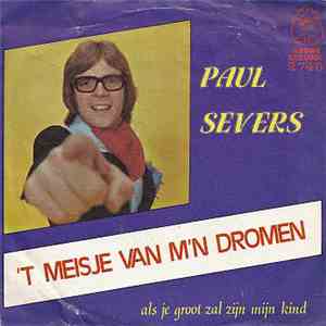 Paul Severs - 'T Meisje Van Mijn Dromen