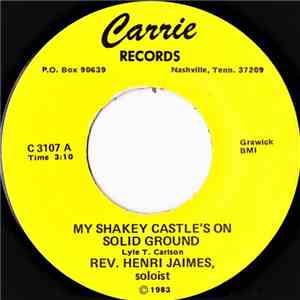 Rev. Henri Jaimes - My Shakey Castle's On Solid Ground