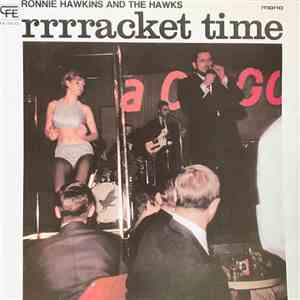 Ronnie Hawkins And The Hawks  - Rrrracket Time