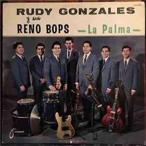 Rudy "Tee" Gonzales And The Reno Bops - La Palma