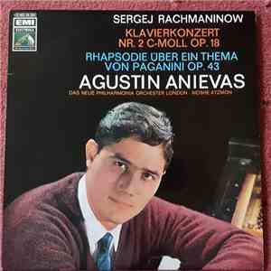 Sergei Vasilyevich Rachmaninoff, Agustin Anievas - Klavierkonzert Nr.2 C-Moll Op.18 - Rhapsodie Uber Ein Thema Von Pagnini Op.43
