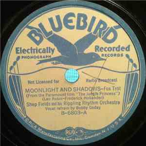 Shep Fields And His Rippling Rhythm Orchestra - Moonlight And Shadows