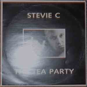 Stevie C - The Tea Party