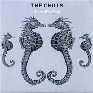 The Chills - Warm Waveform