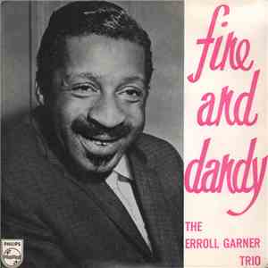 The Erroll Garner Trio - Fine And Dandy
