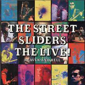 The Street Sliders - The Live! / Heaven And Hell