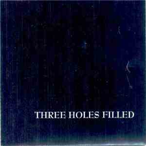 Three Holes Filled - Three Holes Filled