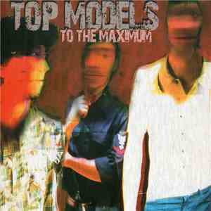 Top Models  - To The Maximum