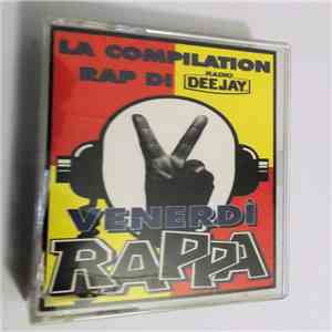 Various - Venerdi Rappa - La Compilation Rap Di Radio Dee Jay