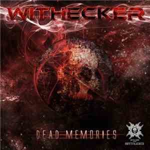 Withecker - Dead Memories