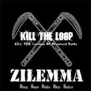 Zilemma - Kill The Loop