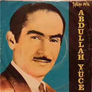 Abdullah Yüce - Bu Ne Sevgi Ah Bu Ne ızdırap
