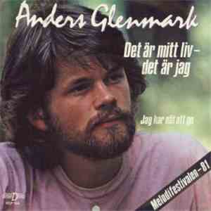 Anders Glenmark - Det Är Mitt Liv - Det Är Jag