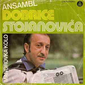 Ansambl Dobrice Stojanovića - Mandrovka Kolo