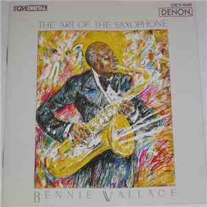 Bennie Wallace - The Art Of The Saxophone