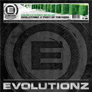 D-Block & S-te-Fan Ft. MC Villain - Evolutionz // Part Of The Hard