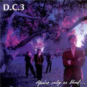 D.C. 3 - You're Only As Blind As Your Mind Can Be