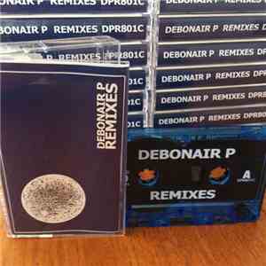 Debonair P - Debonair P Remixes