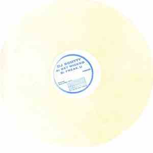DJ Scotty - Get Wicked / Freak U