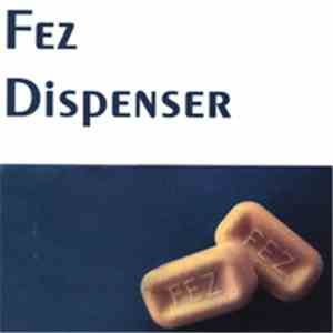 Fez Dispenser - Fez Dispenser
