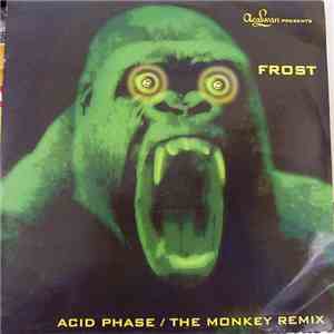 Frost - Acid Phase / The Monkey (Remix)