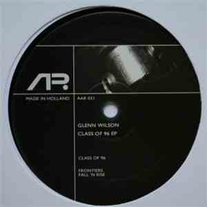 Glenn Wilson - Class Of 96 EP