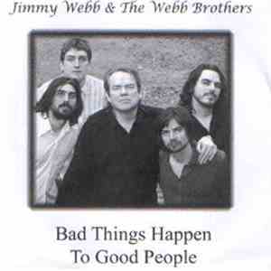 Jimmy Webb & The Webb Brothers - Bad Things Happen To Good People