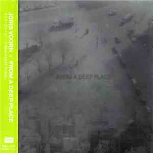 Joris Voorn - From A Deep Place