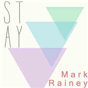Mark Rainey  - Stay