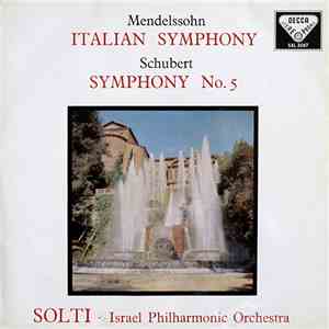 Mendelssohn, Schubert, Solti ∙ Israel Philharmonic Orchestra - Italian Symphony / Symphony No. 5