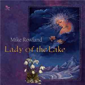 Mike Rowland - Lady Of The Lake