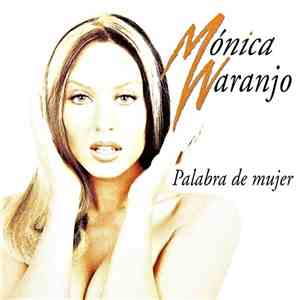 Mónica Naranjo - Palabra De Mujer