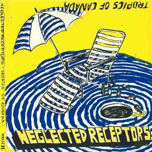 Neglected Receptors - Tropics Of Canada