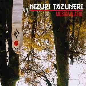 Nizuri Tazuneri - Musika ala Hil