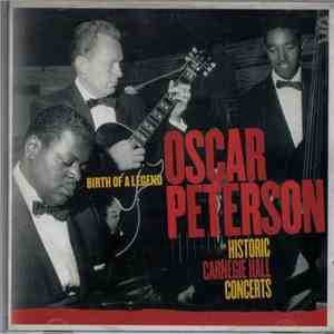 Oscar Peterson - Birth Of A Legend - Historic Carnegie Hall Concerts