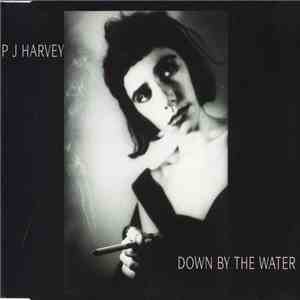 P J Harvey - Down By The Water