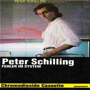 Peter Schilling - Fehler Im System