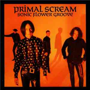 Primal Scream - Sonic Flower Groove