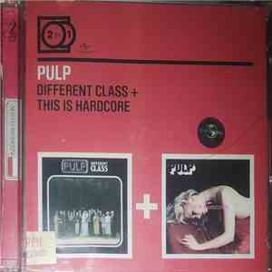 Pulp - Different Class + This Is Hardcore