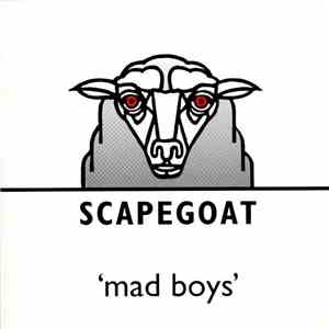 Scapegoat  - Mad Boys