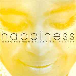 Serious Rope Presents Sharon Dee Clarke - Happiness