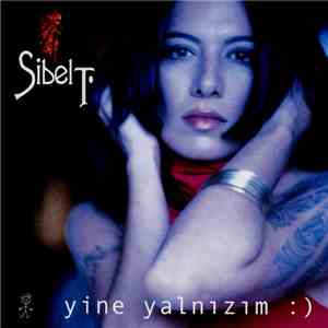 Sibel T. - Yine Yalnızım
