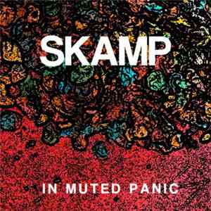 Skamp  - In Muted Panic