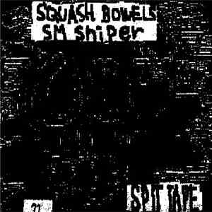 Squash Bowels / SM Sniper - Split Tape
