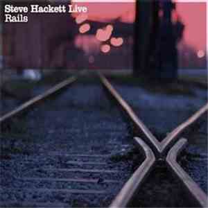 Steve Hackett - Live Rails