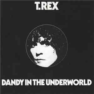 T. Rex - Dandy In The Underworld