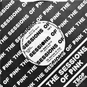 The Sessions Of Pink / The Zip  - The Sessions Of Pink / The Zip